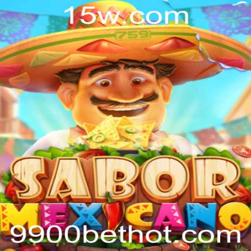 Explorando o Envolvente Mundo de SaborMexicano: Um Guia Completo do Jogo 9900bet